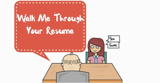 Go Through Your Resume Sample Answer 10 Best Ways to Answer Walk Me Through Your Resume