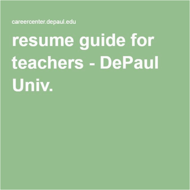 Samples Of Education Resumes Depaul Unv Resume Guide for Teachers Depaul Univ
