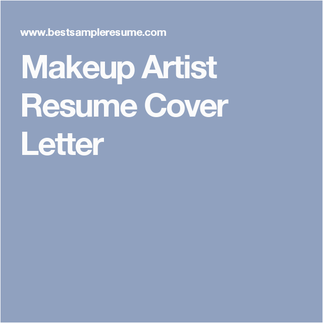 Sample Makeup Artist Resume Cover Letter Makeup Artist Resume Cover Letter